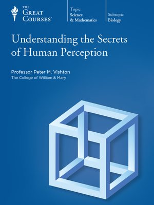 cover image of Understanding the Secrets of Human Perception